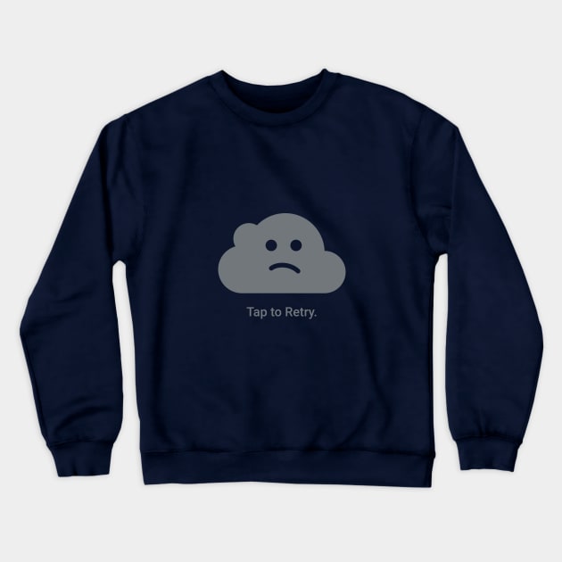 Retry Cloud Crewneck Sweatshirt by nevens